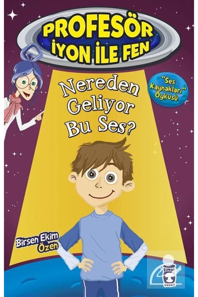 Nereden Geliyor Bu Ses / Profesör Iyon Ile Fen 2