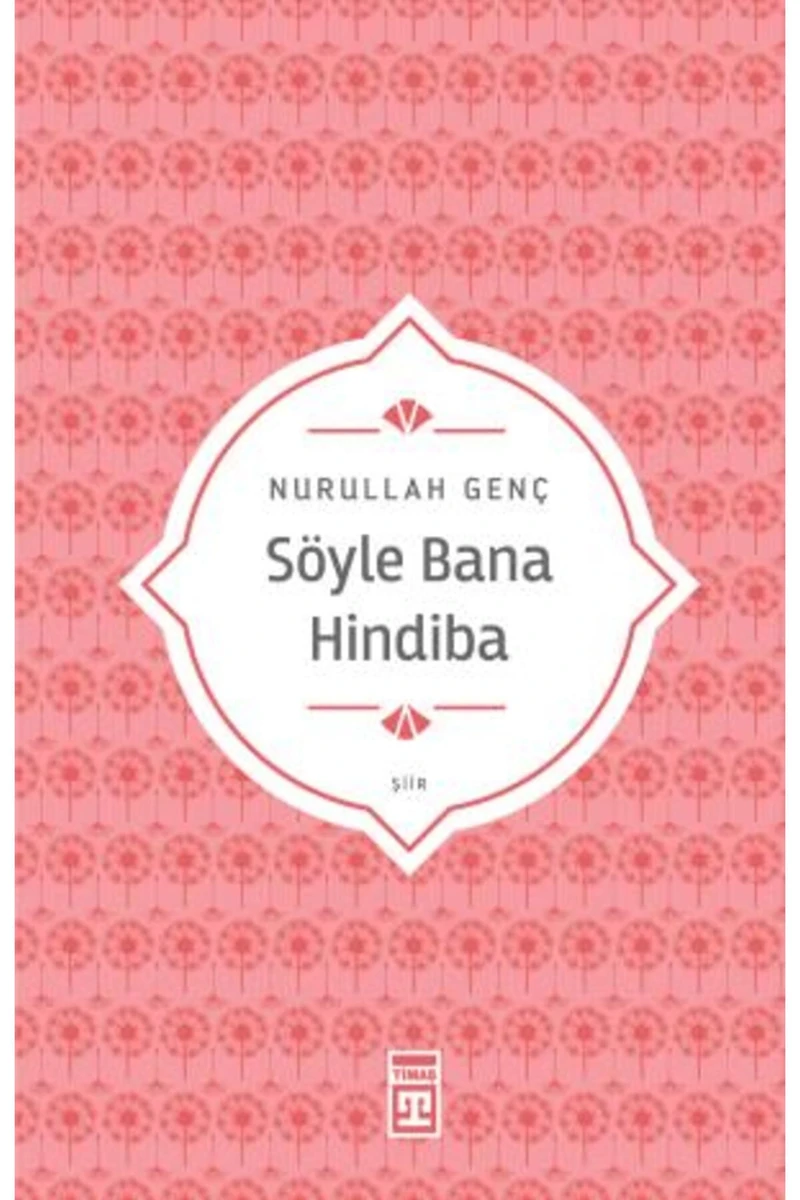 Söyle Bana Hindiba - Nurullah Genç