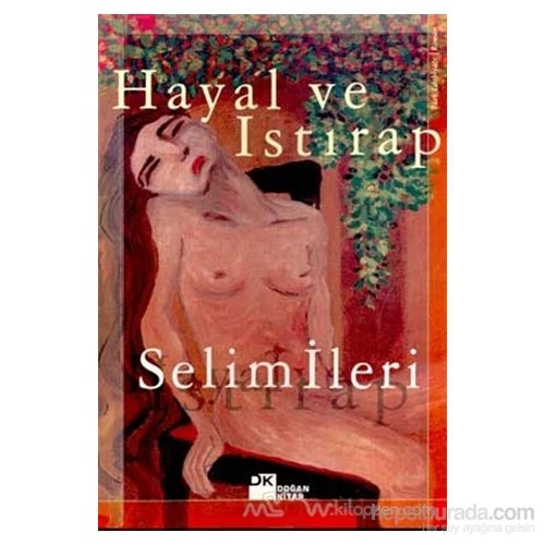 Hayal ve Istırap - Selim İleri