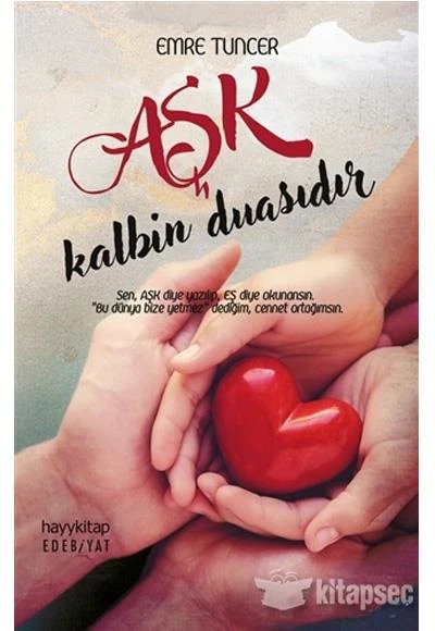 Aşk Kalbin Duasıdır