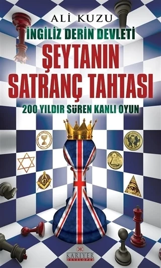 İngiliz Derin Devleti Şeytanın Satranç Tahtası