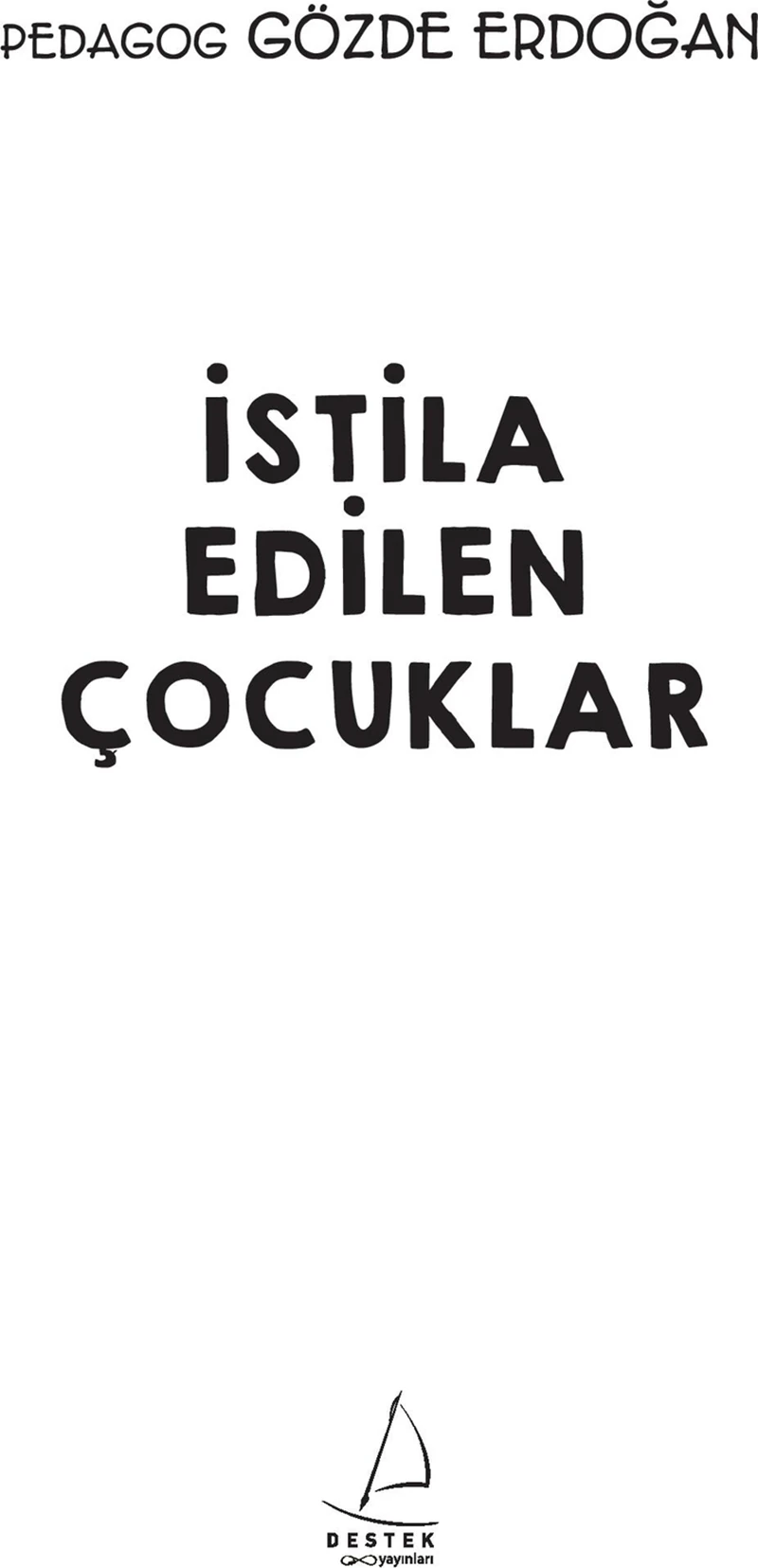 İstila Edilen Çocuklar - Gözde Erdoğan