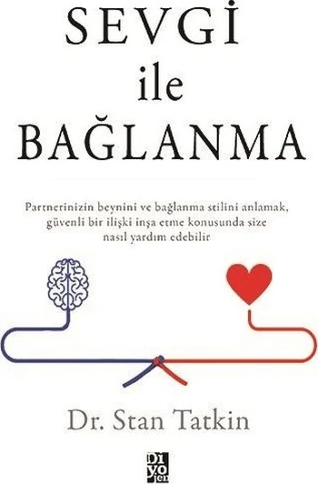 Sevgi İle Bağlanma - Stan Tatkin