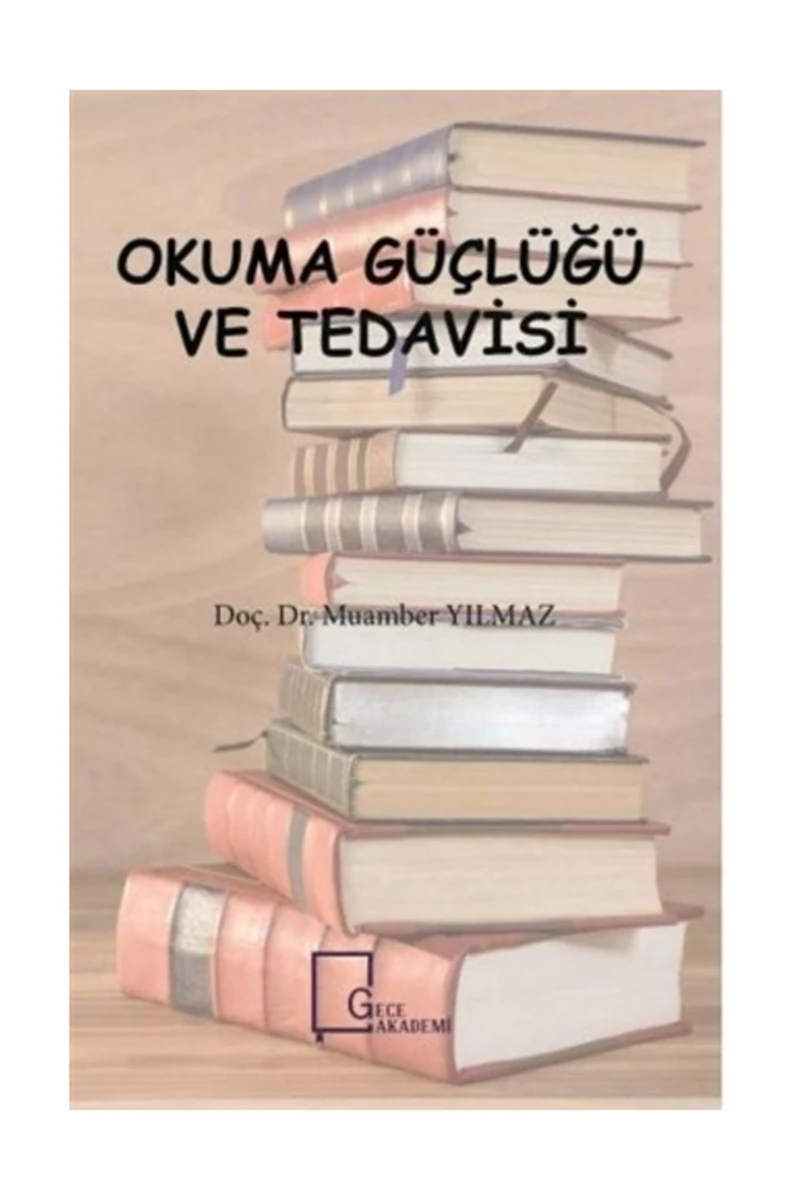 Okuma Güçlüğü Ve Tedavisi - Muamber Yılmaz
