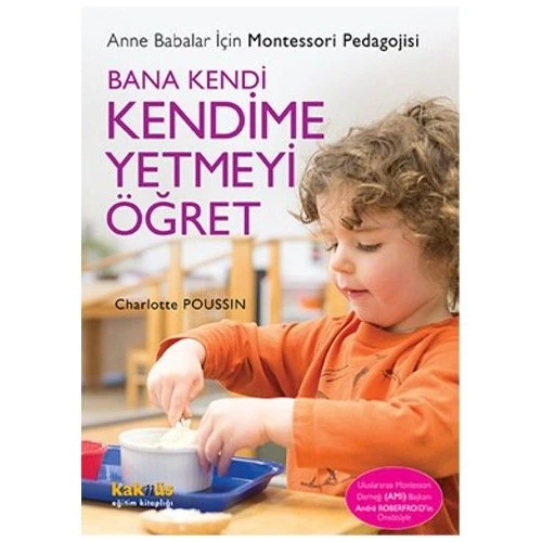 Bana Kendi Kendime Yetmeyi Öğret - Charlotte Poussin