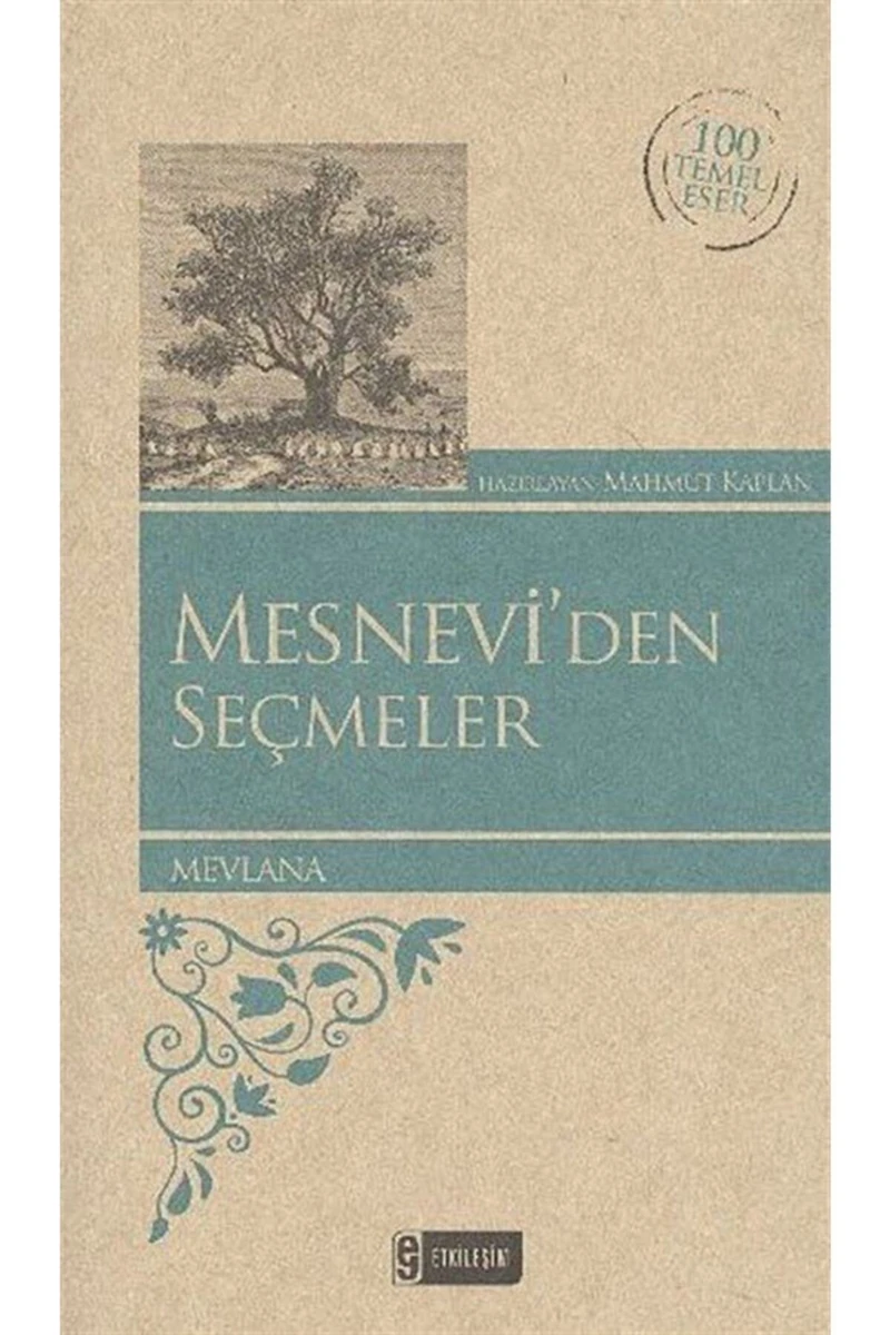Mesneviden Seçmeler - Mevlana Celaleddin Rumi