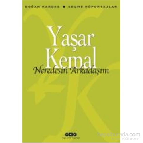 Nerdesin Arkadaşım - Yaşar Kemal