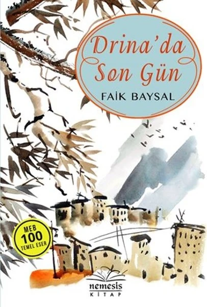 Drina’Da Son Gün - Faik Baysal
