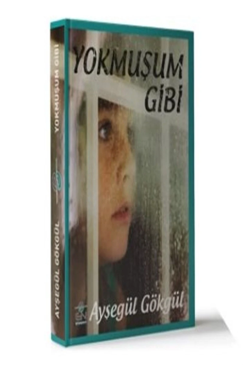 Yokmuşum Gibi-Ayşegül Gökgül