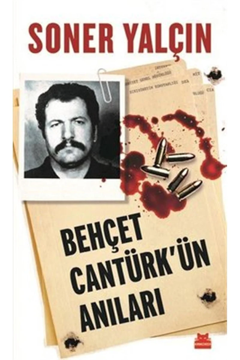 Behçet Cantürk’Ün Anıları - Soner Yalçın
