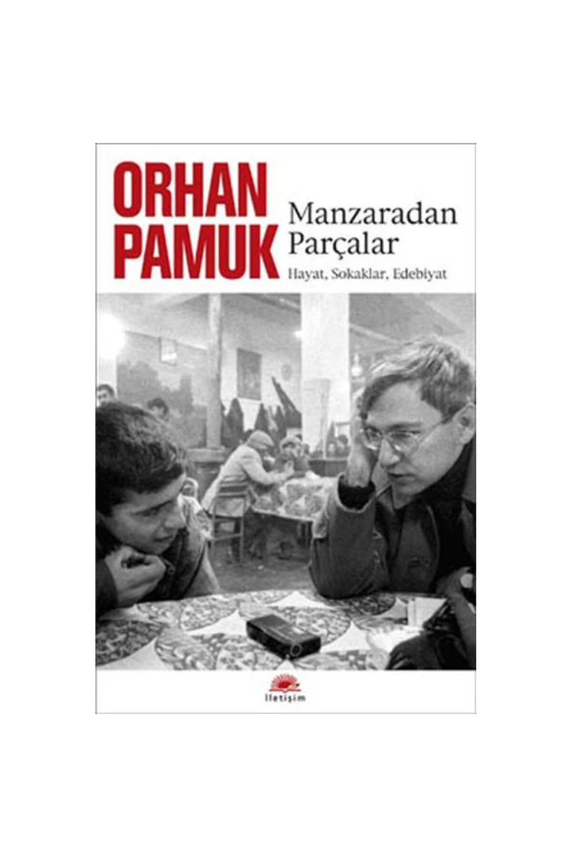 Manzaradan Parçalar - Orhan Pamuk