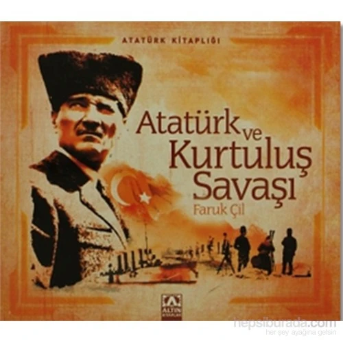 Atatürk Ve Kurtuluş Savaşı-Faruk Çil