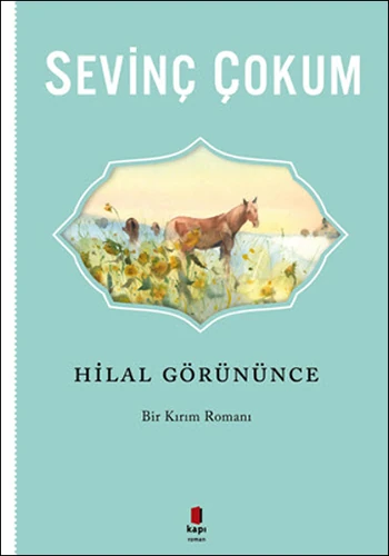 Hilal Görününce - Sevinç Çokum