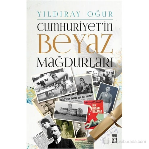 Cumhuriyet'İn Beyaz Mağdurları-Yıldıray Oğur
