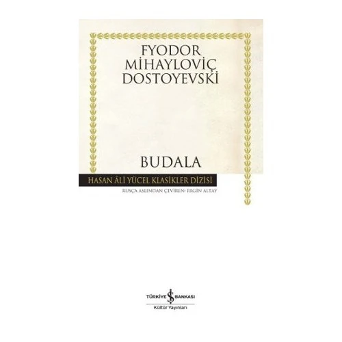 Budala - Fyodor Mihailoviç Dostoyevski