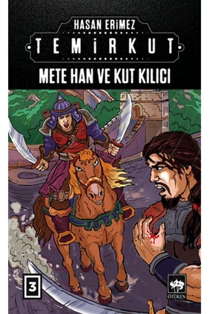 Temirkut 3 (CİLTLİ) & Mete Han Ve Kut Kılıcı / Hasan Erimez