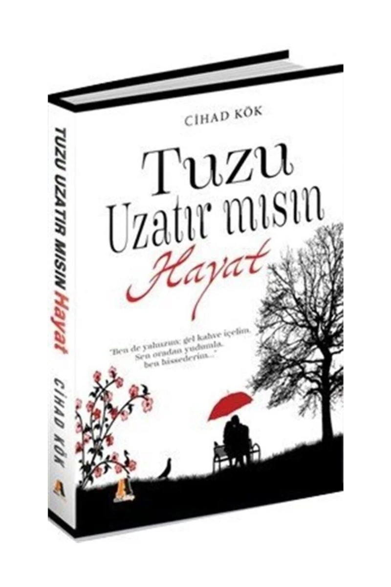 Tuzu Uzatır Mısın Hayat