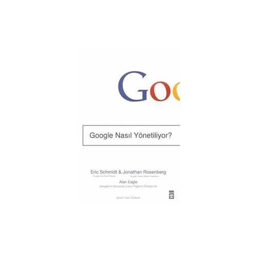 Google Nasıl Yönetiliyor - Eric Schmidt