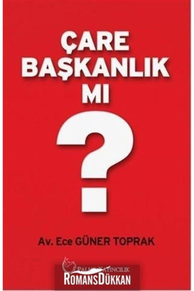 Çare Başkanlık Mı?