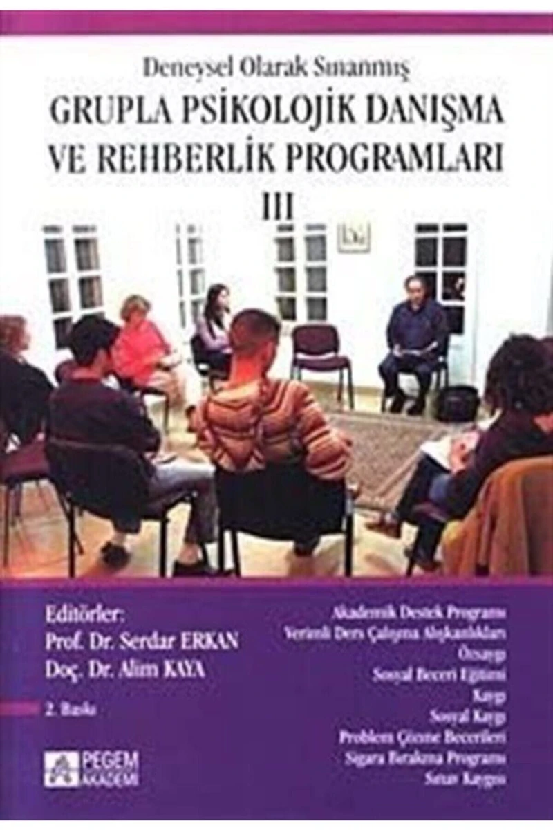 Deneysel Olarak Sınanmış Grupla Psikolojik Danışma ve Rehberlik Programları - 3. Cilt - Azra Koçak Yazgı