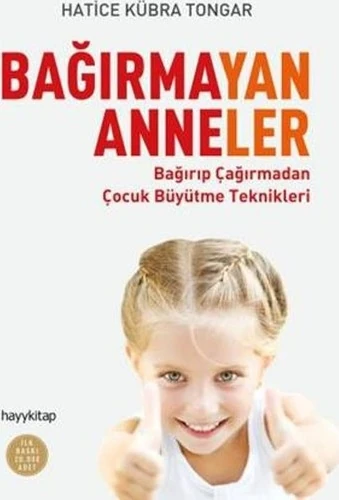 Bağırmayan Anneler - Hatice Kübra Tongar