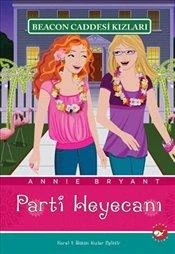 Beacon Caddesi Kızları 07 Parti Heyecanı