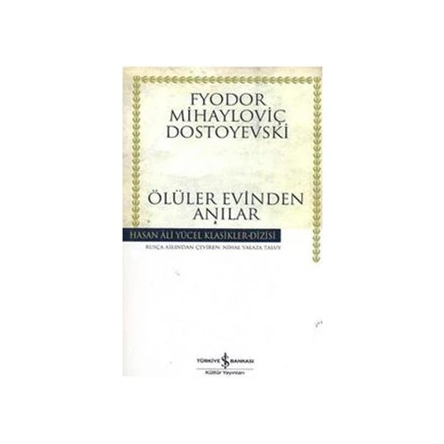 Ölüler Evinden Anılar - Fyodor Mihayloviç Dostoyevski