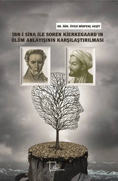 İbni Sina İle Soren Kierkegaard'In Ölüm Anlayışının Karşlatırılması - Mirpenç Akşit