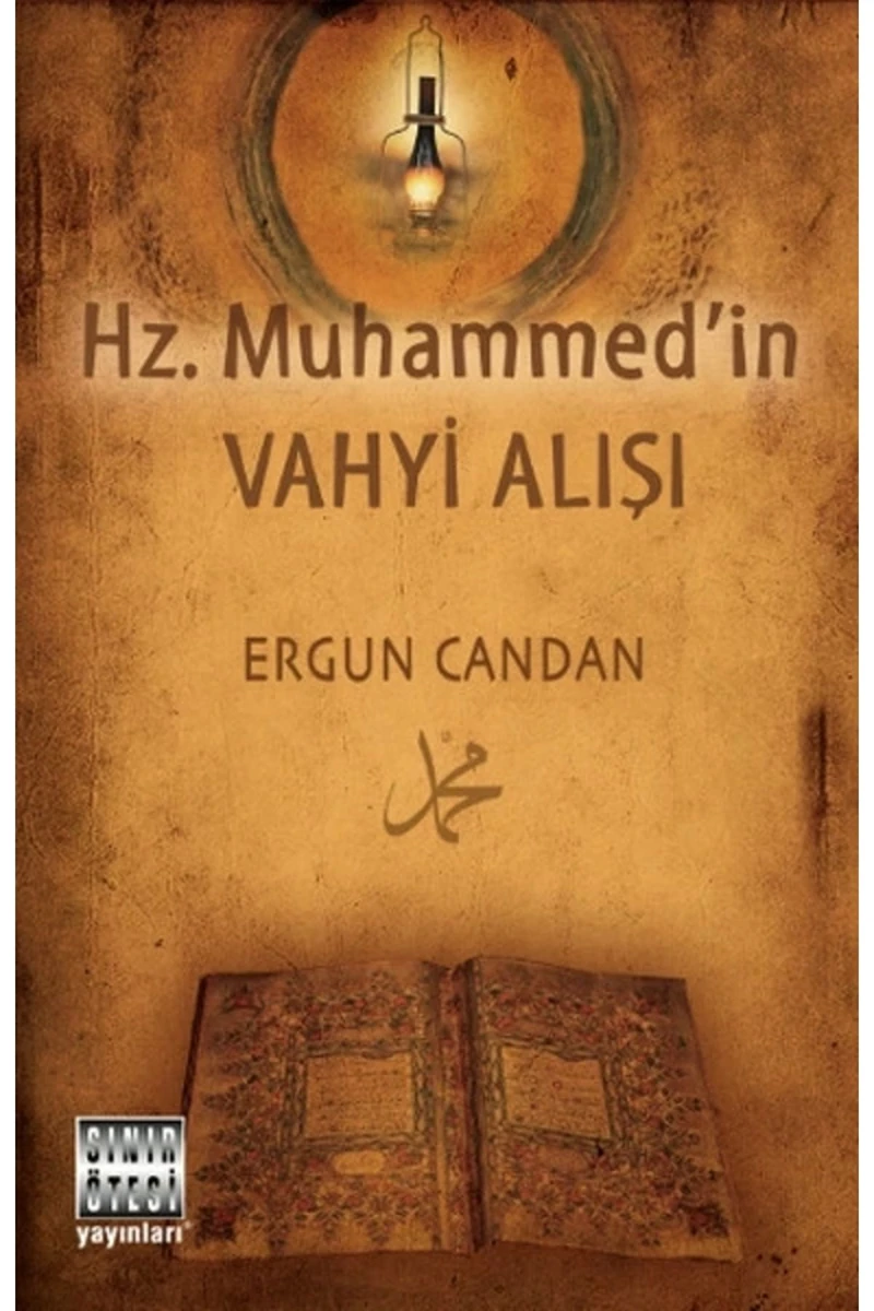 Hz. Muhammed'İn Vahyi Alışı-Ergun Candan