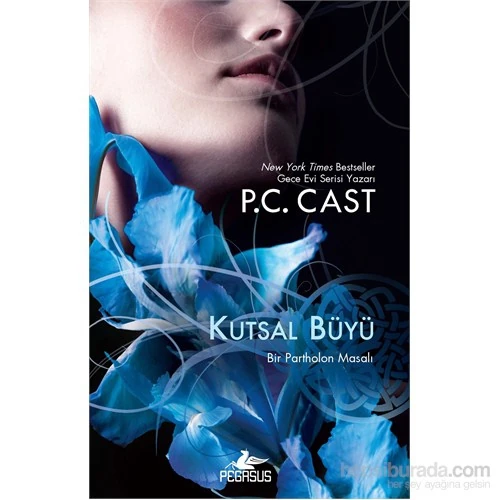 Kutsal Büyü-P. C. Cast