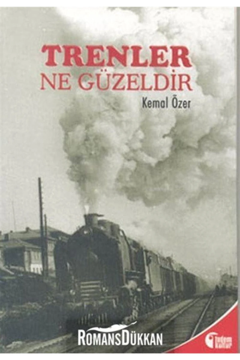 Trenler Ne Güzeldir-Kemal Özer