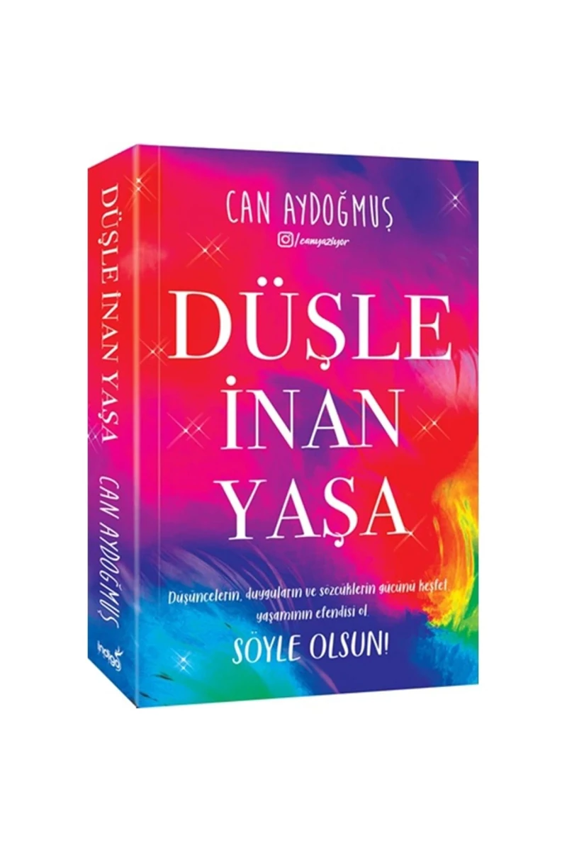 Düşle, Inan, Yaşa Can Aydoğmuş