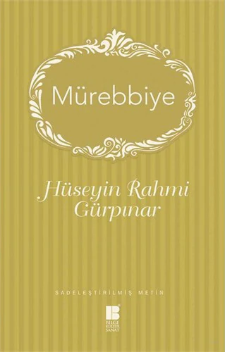 Mürebbiye Sadeleştirilmiş Metin - Hüseyin Rahmi Gürpınar