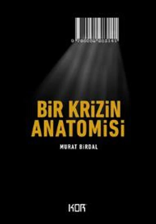 Bir Krizin Anatomisi - Murat Birdal