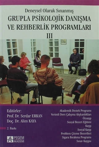 Deneysel Olarak Sınanmış Grupla Psikolojik Danışma ve Rehberlik Programları - 3. Cilt - Azra Koçak Yazgı