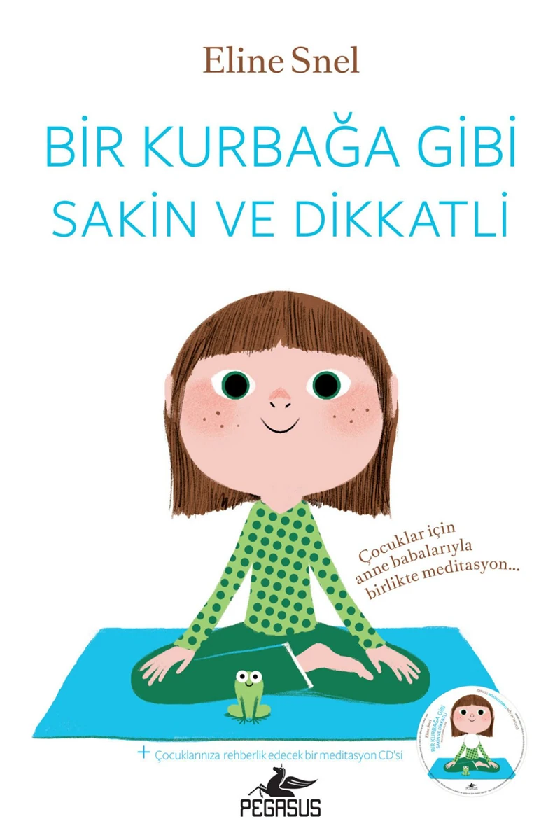 Bir Kurbağa Gibi Sakin Ve Dikkatli - Eline Snel