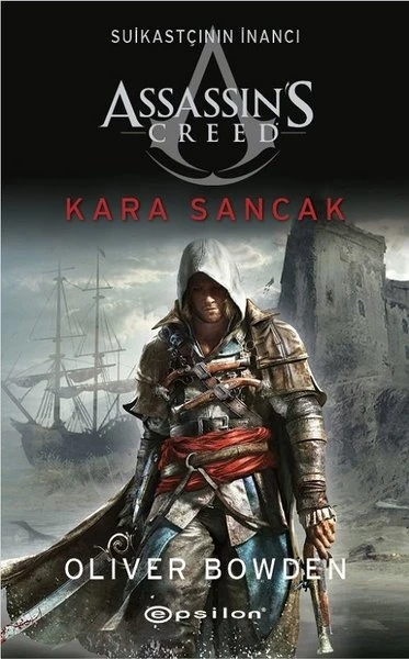 Assassin'S Creed Suikastçının İnancı 7: Kara Sancak - Oliver Bowden