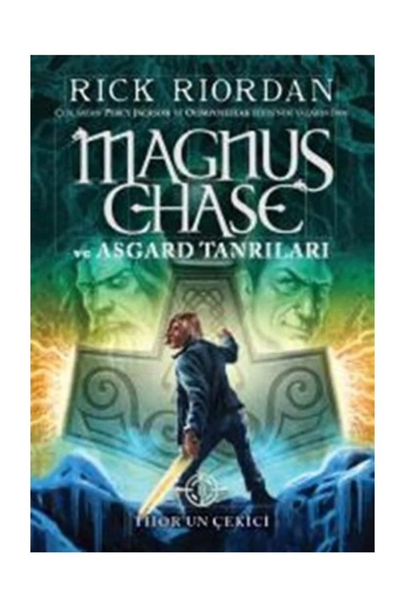 Magnus Chase Ve Asgard Tanrıları: Thor’Un Çekici - Rick Riordan