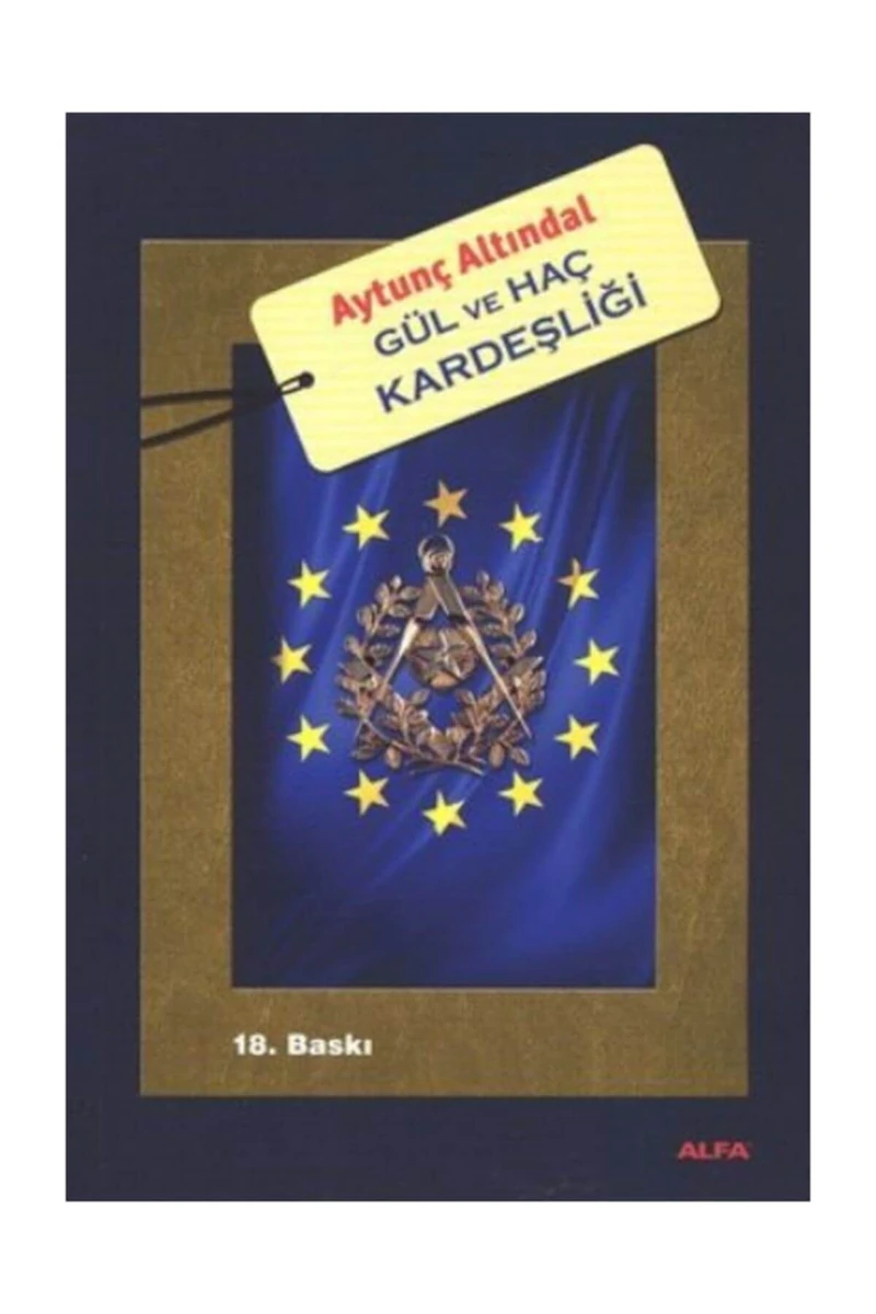 Gül Ve Haç Kardeşliği - Aytunç Altındal