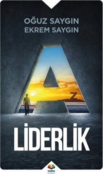 A’Dan Z’Ye Liderlik-Ekrem Saygın