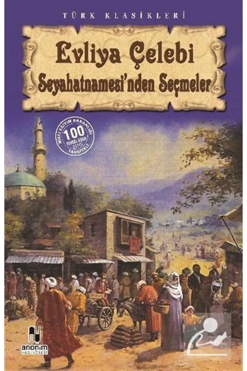 Evliya Çelebi Seyahatnamesinden Seçm. - Evliya Çelebi
