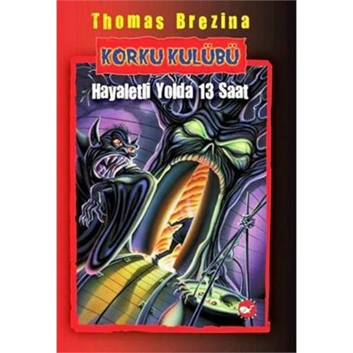 Korku Kulübü 1 - Hayaletli Yolda 13 Saat - Thomas Brezina