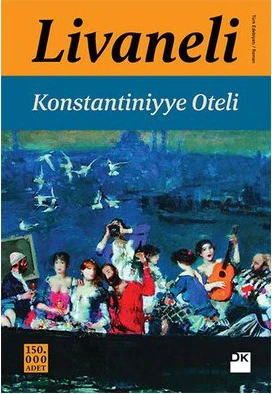 Konstantiniyye Oteli - Zülfü Livaneli