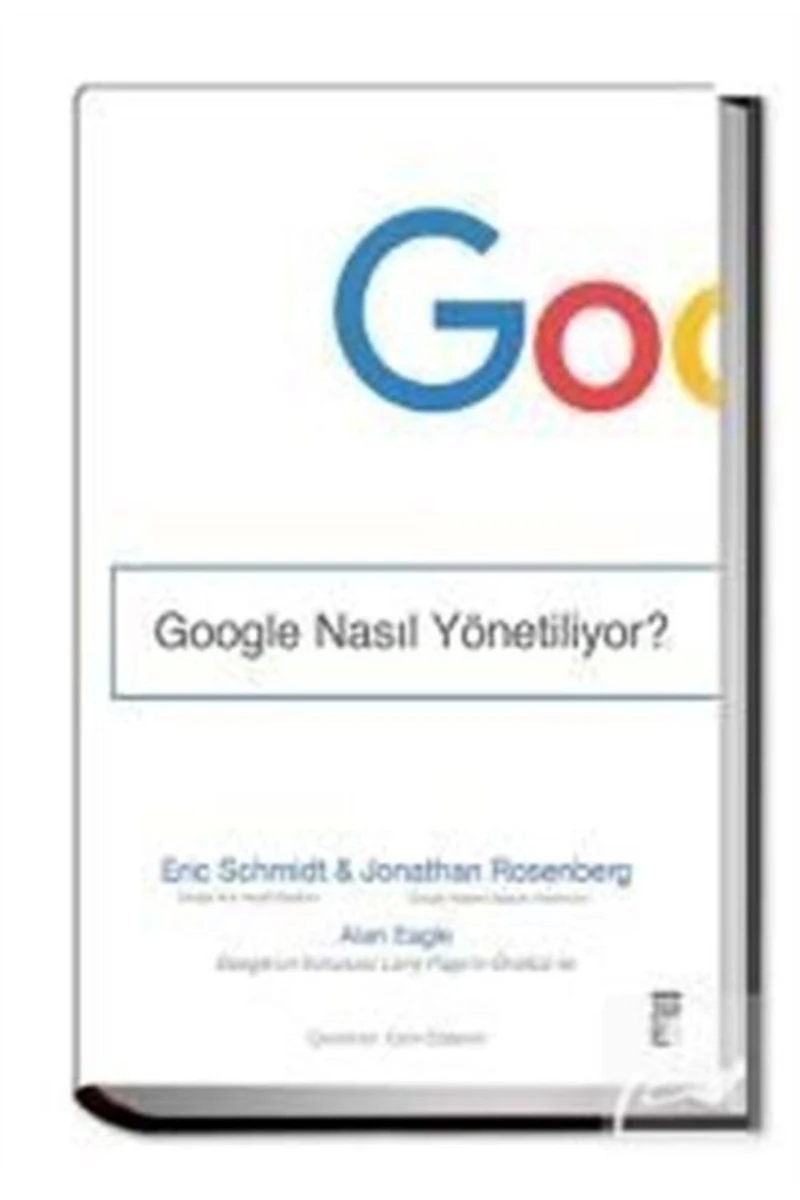 Google Nasıl Yönetiliyor - Eric Schmidt
