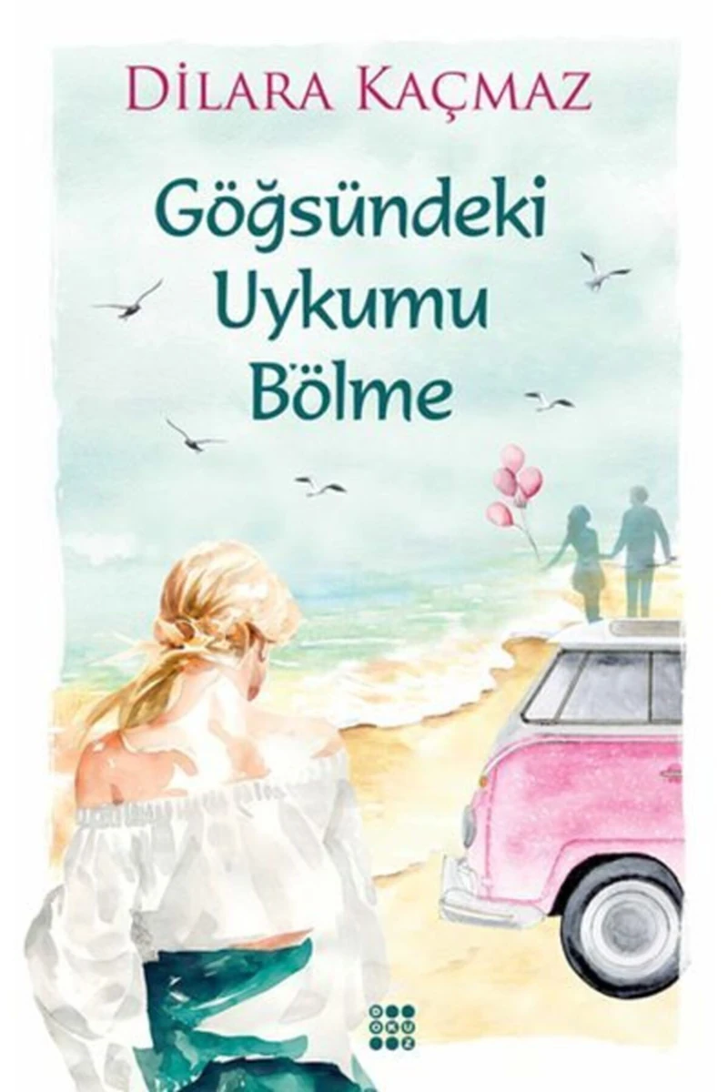 Göğsündeki Uykumu B’ölme - Dilara Kaçmaz