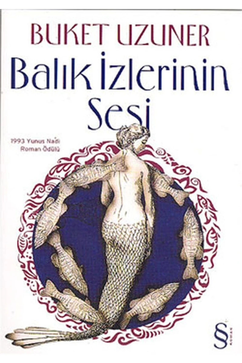 Balık Izlerinin Sesi / Buket Uzuner /