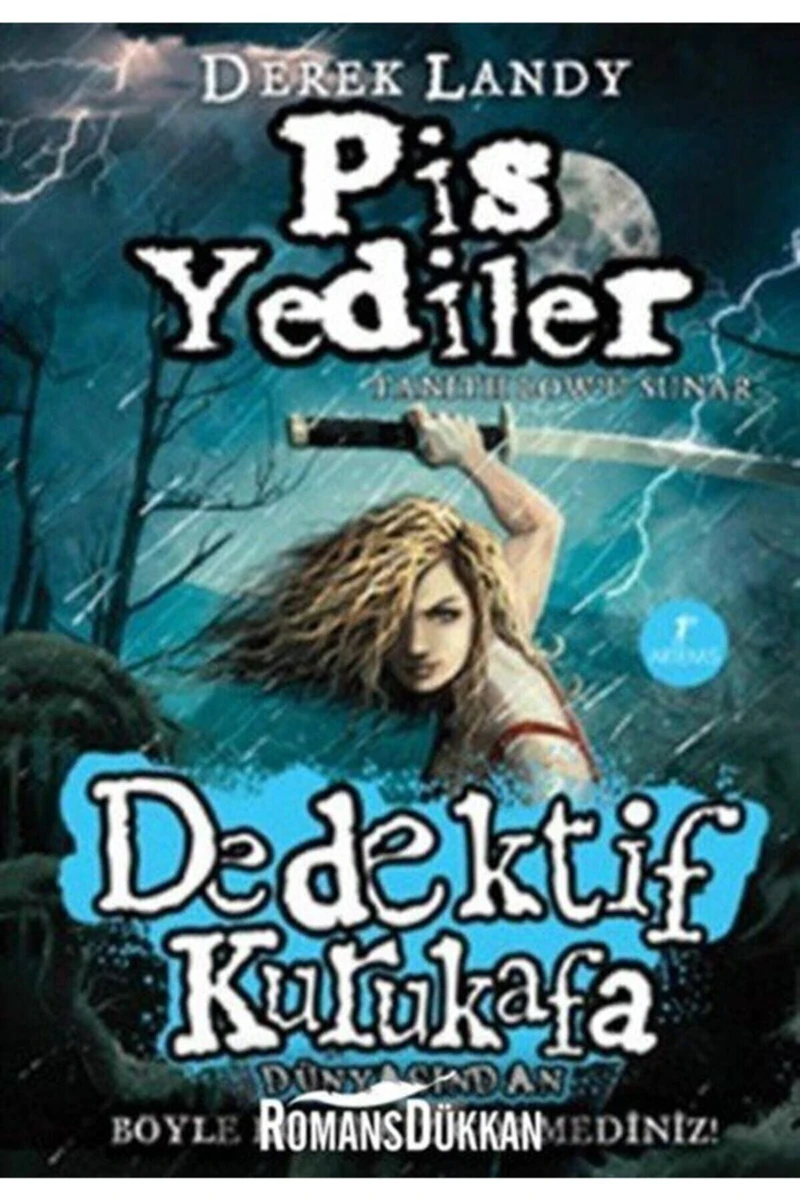 Dedektif Kurukafa - Pis Yediler (Ciltli) - Derek Landy