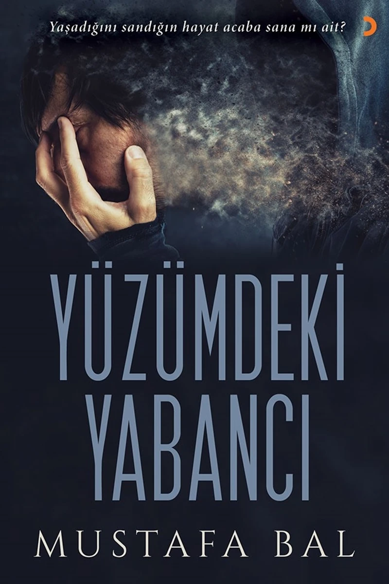 Yüzümdeki Yabancı - Mustafa Bal