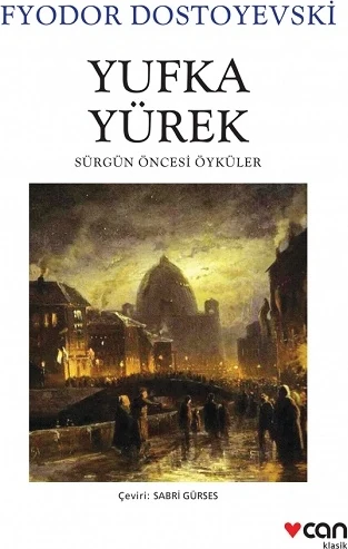 Yufka Yürek - Fyodor Dostoyevski