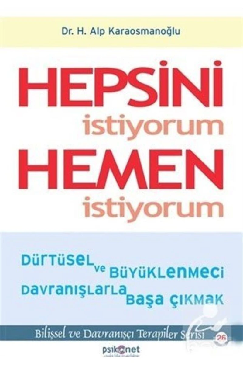 Hepsini İstiyorum Hemen İstiyorum